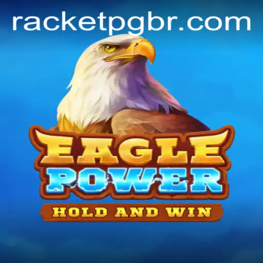 EaglePower: A New Gaming Sensation Embracing RACKET PG